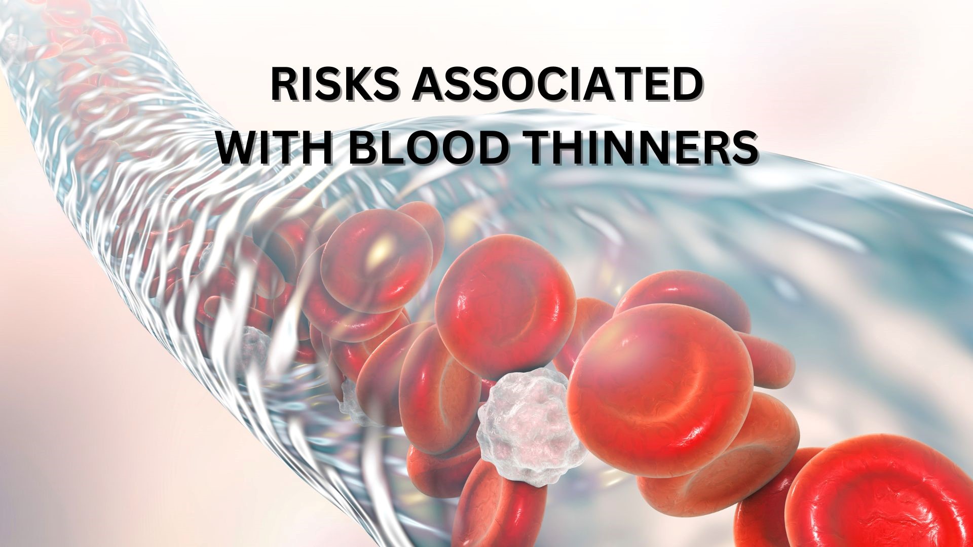 Risks Associated with Blood-Thinners