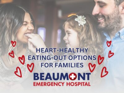 Heart-Healthy Eating Out Options for Beaumont Families