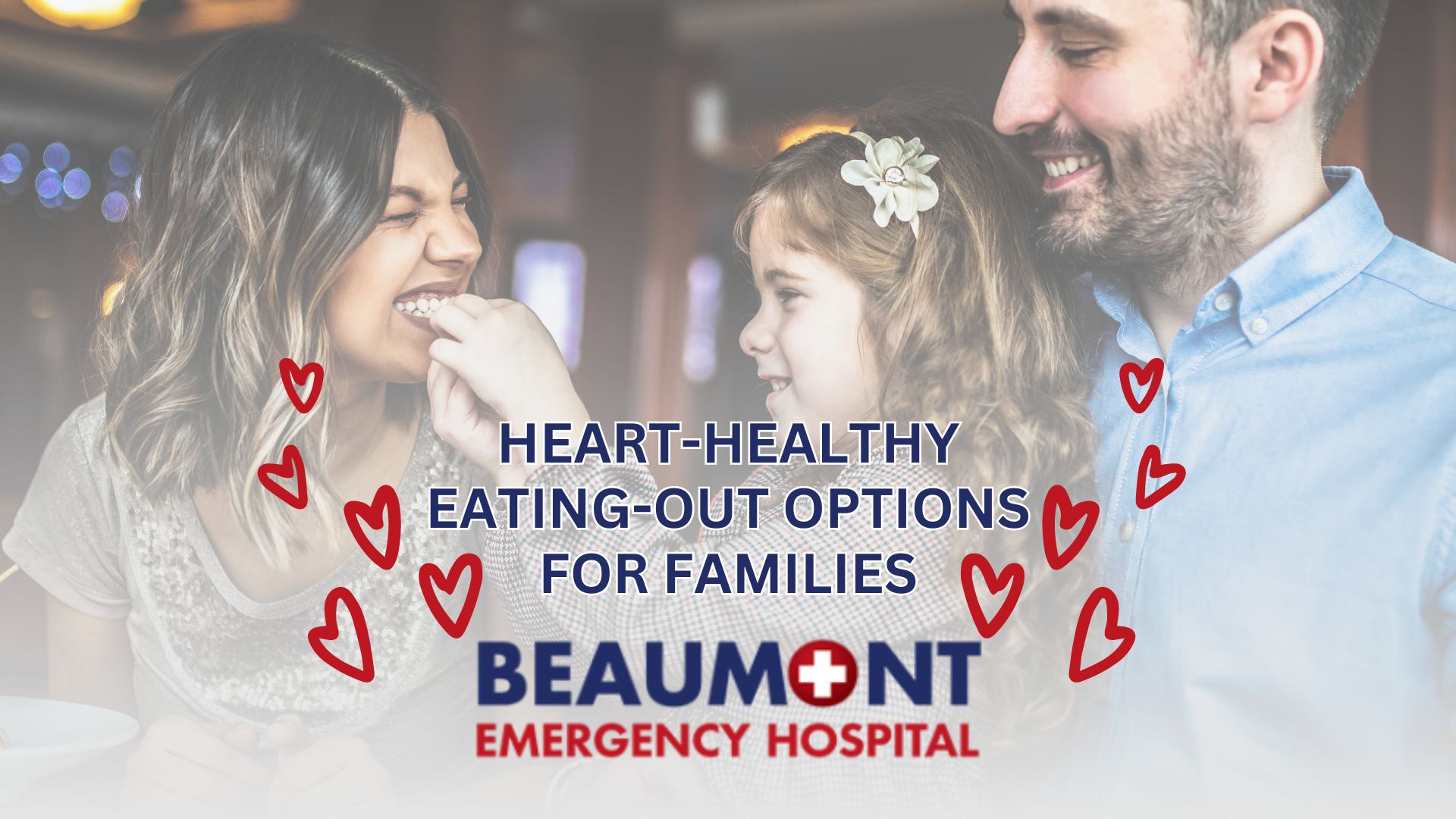 Heart-Healthy Eating Out Options for Beaumont Families