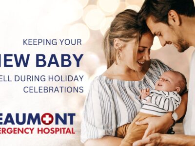 Keeping Your New Baby Well During Holiday Visiting: Tips for Beaumont Parents