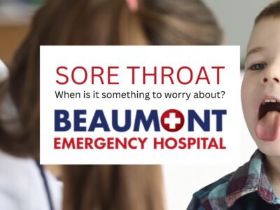 When a Sore Throat Is Something to Worry About: A Guide for Beaumont Families